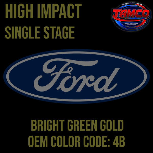 Ford Bright Green Gold Code 4B OEM High Impact Single Stage