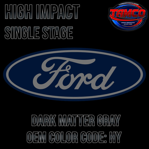 Ford Dark Matter Gray Code HY OEM High Impact Single Stage