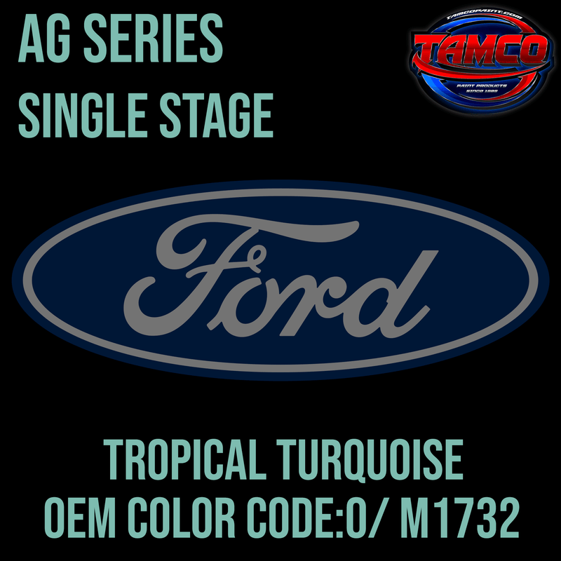 Tamco Paint Ford Tropical Turquoise AG Series Single Stage