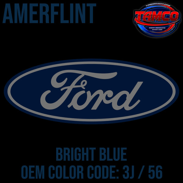 Tamco Paint Ford Bright Blue Code 3J / 56 OEM Amerflint