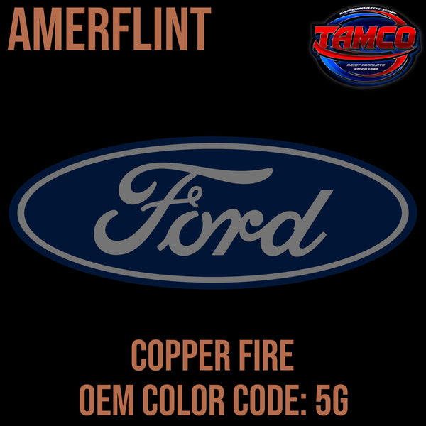 Tamco Paint Ford Copper Fire Code 5G OEM Amerflint