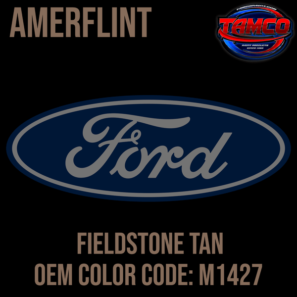 Tamco Paint Ford Fieldstone Tan Code M1427 OEM Amerflint II Series Single Stage