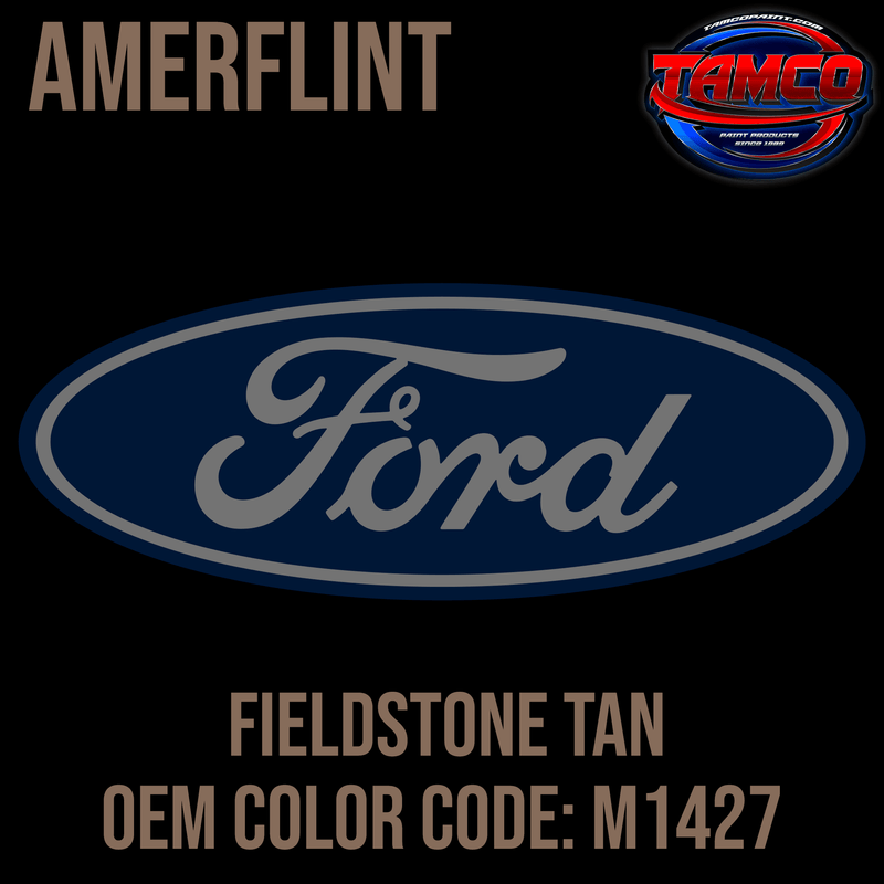 Tamco Paint Ford Fieldstone Tan Code M1427 OEM Amerflint II Series Single Stage