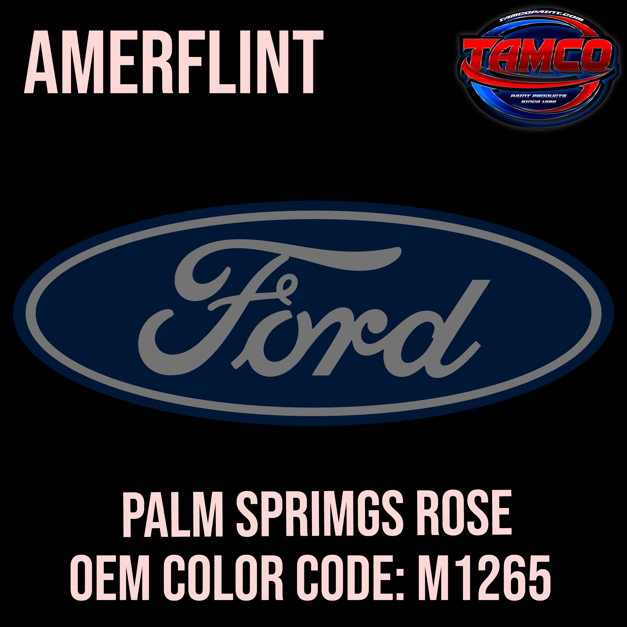Tamco Paint Ford Palm Springs Rose M1265 OEM Amerflint II Series Single Stage