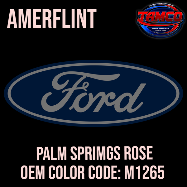 Tamco Paint Ford Palm Springs Rose M1265 OEM Amerflint II Series Single Stage