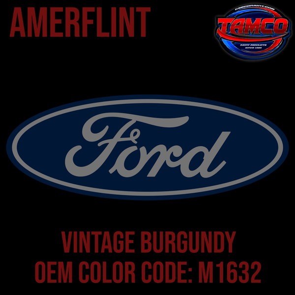 Tamco Paint Ford Vintage Burgundy M1632 1964-1985 OEM Amerflint II Series Single Stage