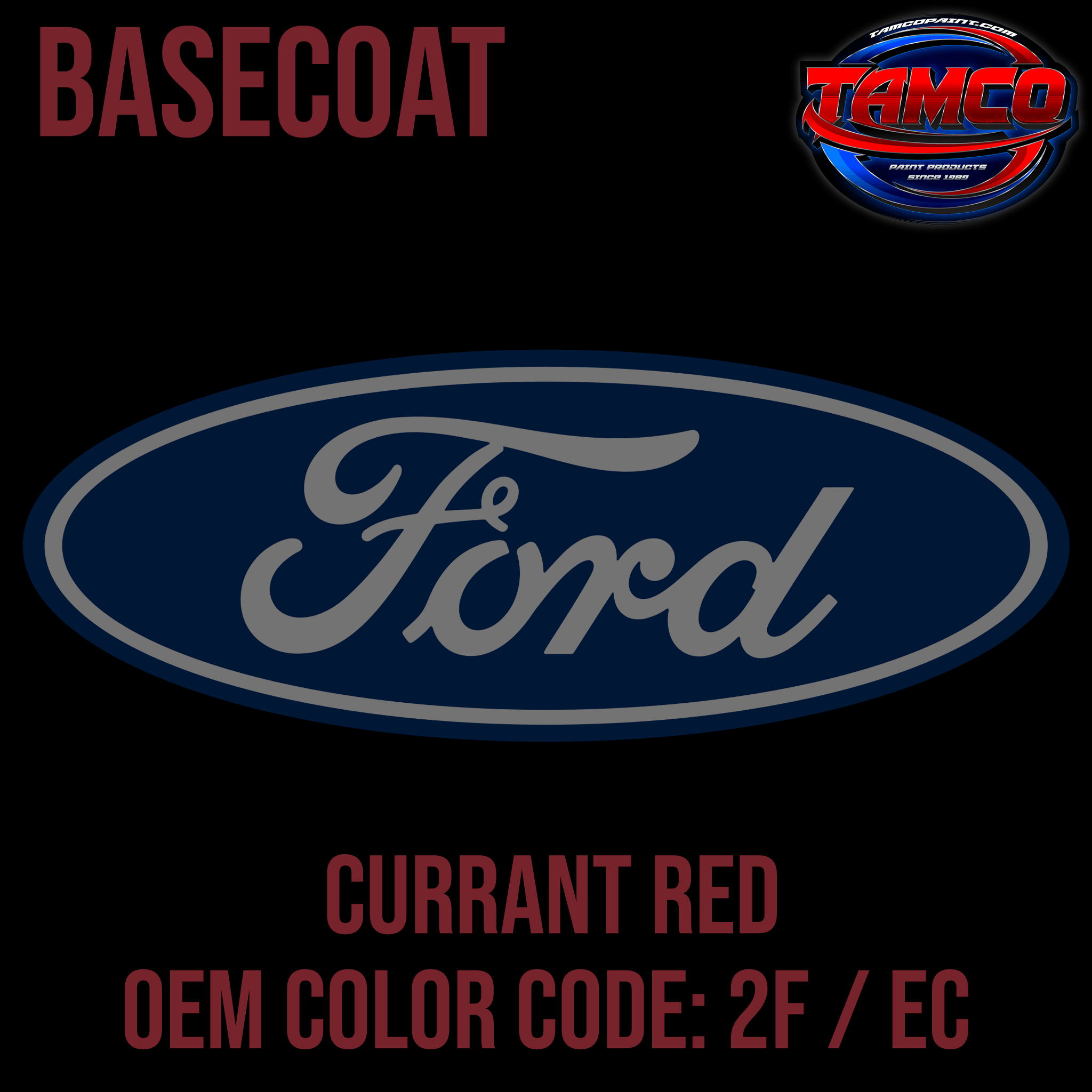 Tamco Paint Ford Currant Red Basecoat