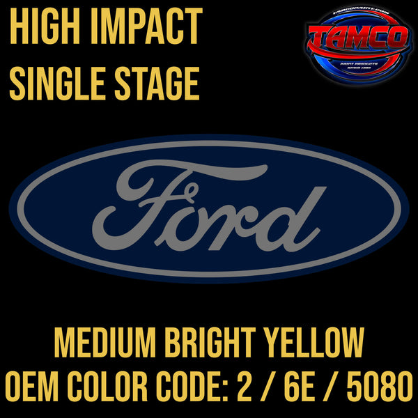Tamco Paint Ford Medium Bright Yellow Code 2 / 6E / 5080 OEM High Impact Single Stage