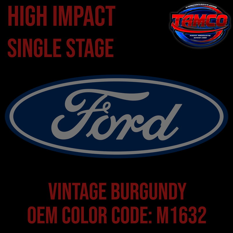 Tamco Paint Ford Vintage Burgundy M1632 1964-1985 OEM High Impact Series Single Stage