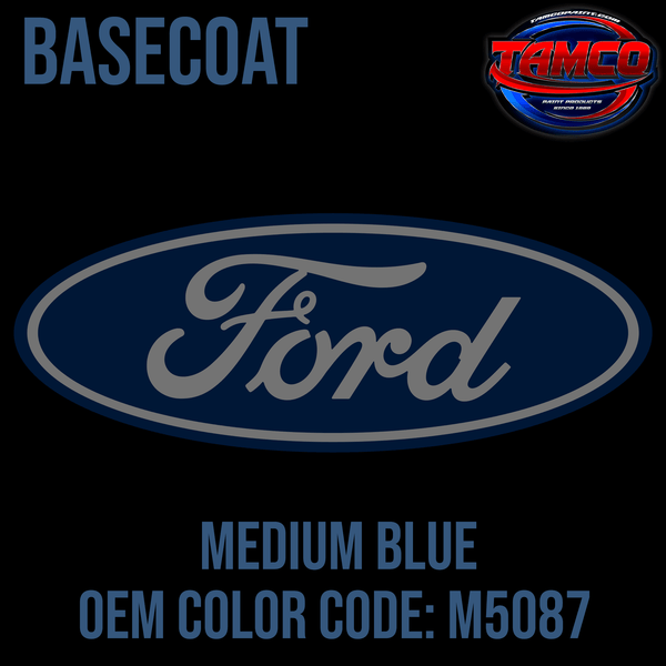 Tamco Paint Ford Medium Blue Code M5087 OEM Basecoat