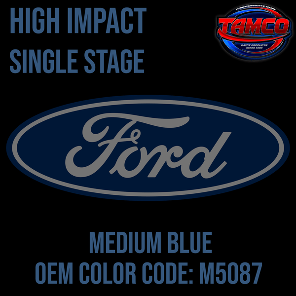 Tamco Paint Ford Medium Blue Code M5087 OEM High Impact Single Stage