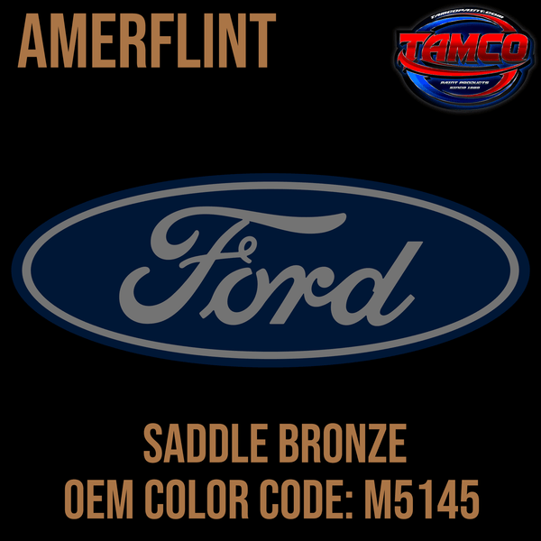 Tamco Paint Ford Saddle Bronze Code M5145 OEM Amerflint