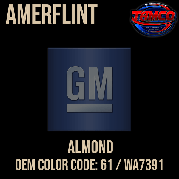Tamco Paint GM Almond OEM Color Code: 61 / WA7391 Amerflint