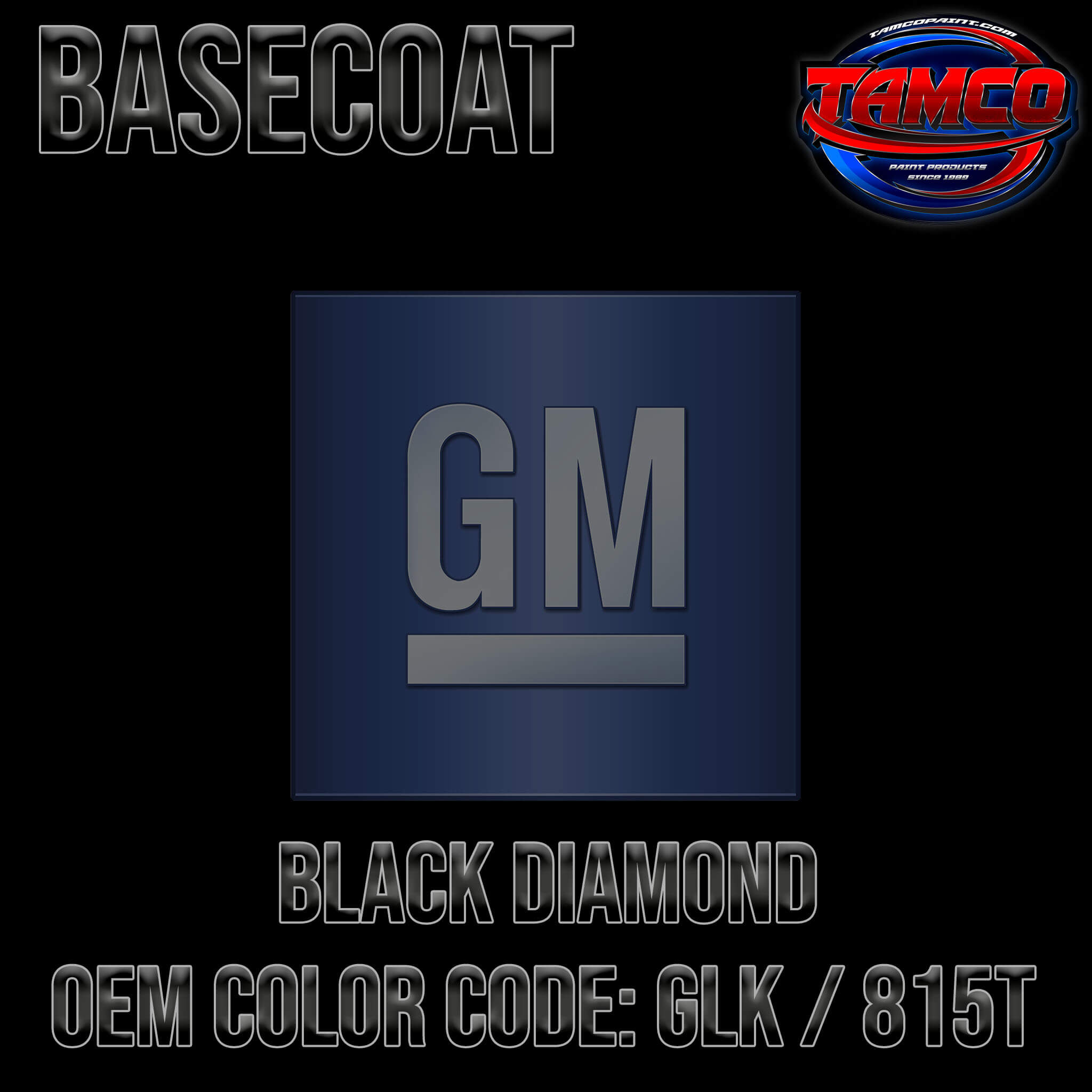 GM BLACK DIAMOND OEM BASECOAT