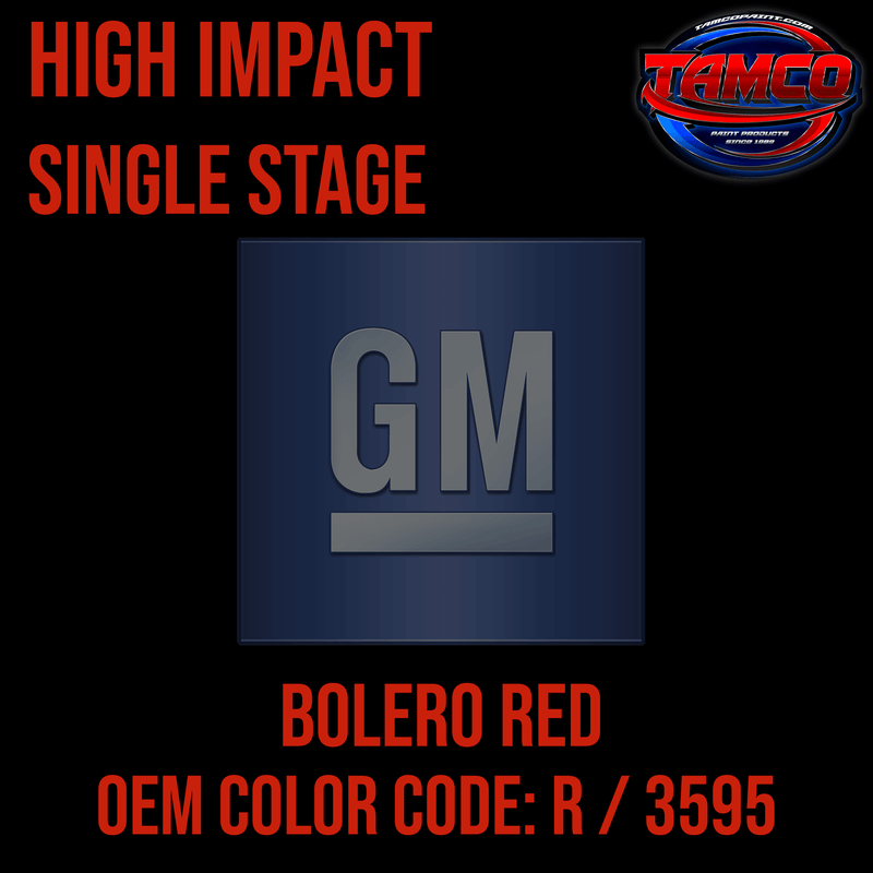 Tamco Paint GM Bolero Red OEM Color Code: R / 3595 High Impact SS