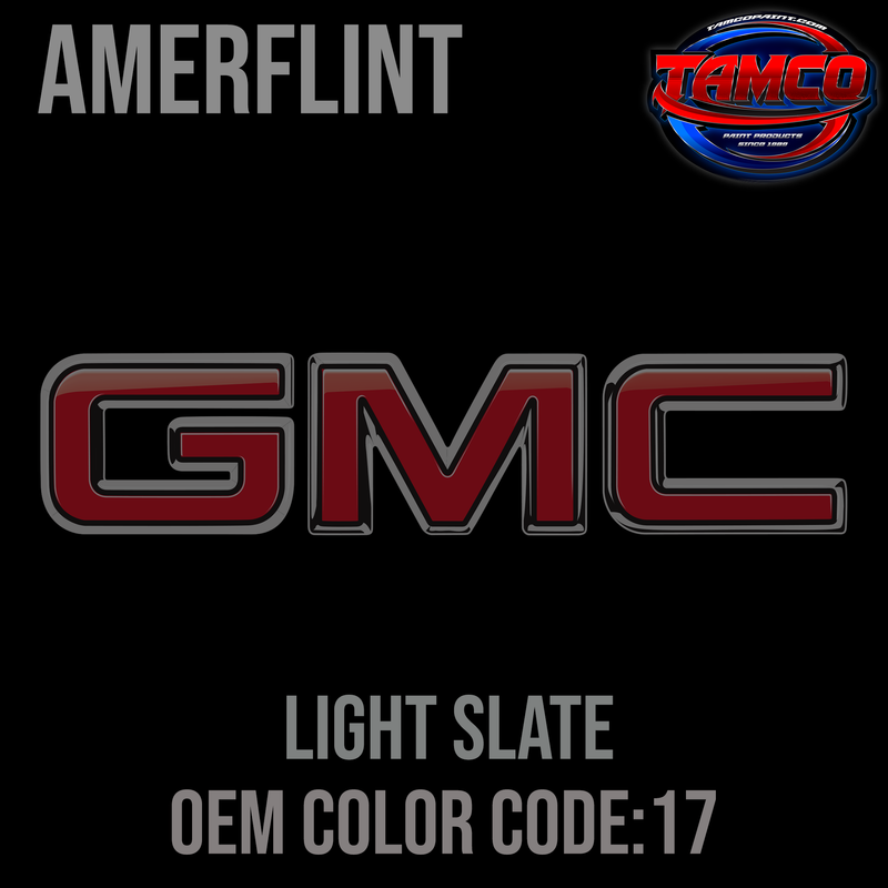 Tamco Paint GMC Truck Light Slate OEM Color Amerflint
