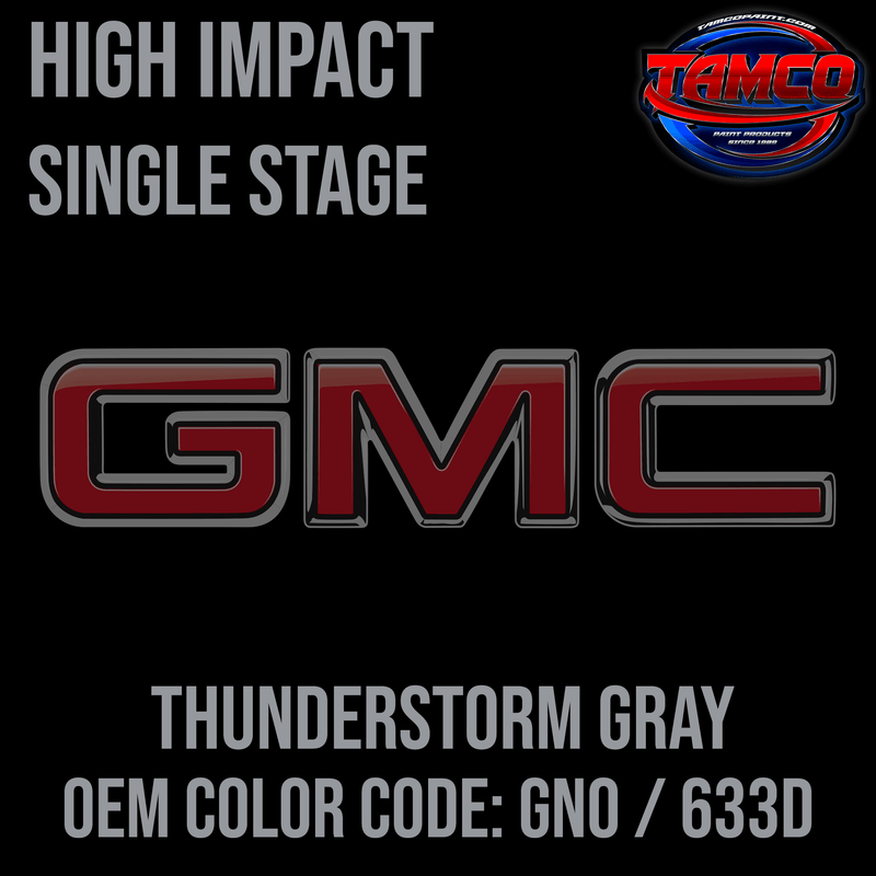 Tamco Paint GMC Thunderstorm Gray OEM Color Code: GNO / 633D High Impact SS