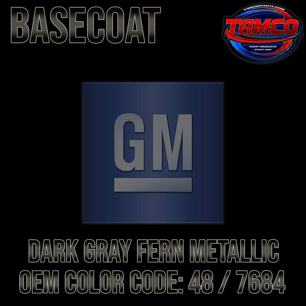 GM Dark Gray Fern Metallic | 48 / 7684 | 1983-1984 | OEM Basecoat