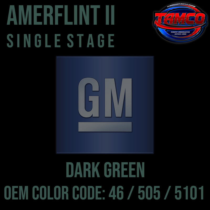 GM Dark Green | 46 / 505 / 5101 | 1959-1976 | OEM Amerflint II Series Single Stage