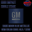 GM Dark Moon Blue Metallic | GLU / 328E | 2020-2021 |  Year | OEM High Impact Single Stage