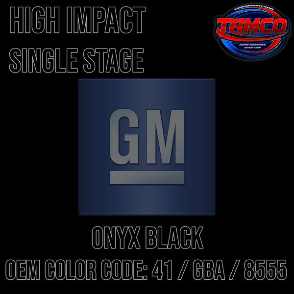 GM Onyx Black | 41 / GBA / 8555 | 1959-2023 | OEM High Impact Series Single Stage