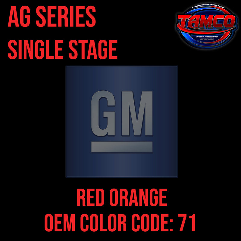 GM Red Orange | 71 | 1982-2004 | OEM AG Series Single Stage
