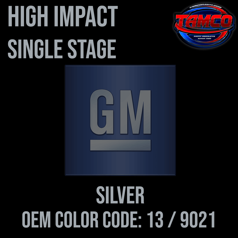 Tamco Paint GM Silver OEM Color Code: 13 / 9021 High Impact SS