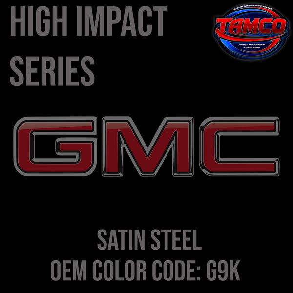 GMC Satin Steel | G9K | 2018-2023 | OEM High Impact Series Single Stage