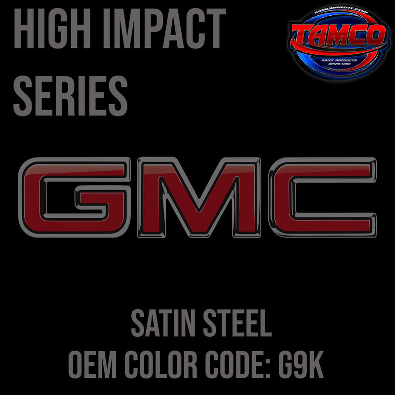 GMC Satin Steel | G9K | 2018-2023 | OEM High Impact Series Single Stage