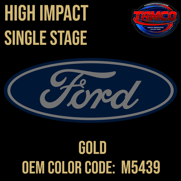Tamco Paint Ford Gold code M5439 OEM High Impact Single Stage