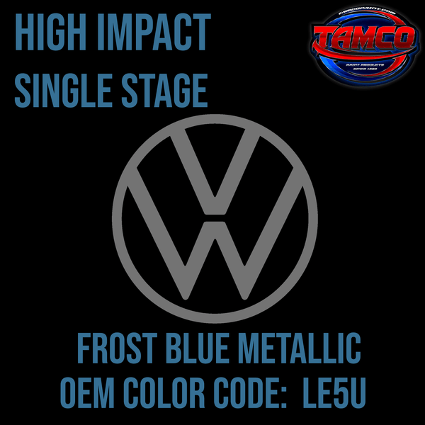 Tamco Paint Volkswagen Frost Blue Metallic  Code LE5U  OEM High Impact Series Single Stage         