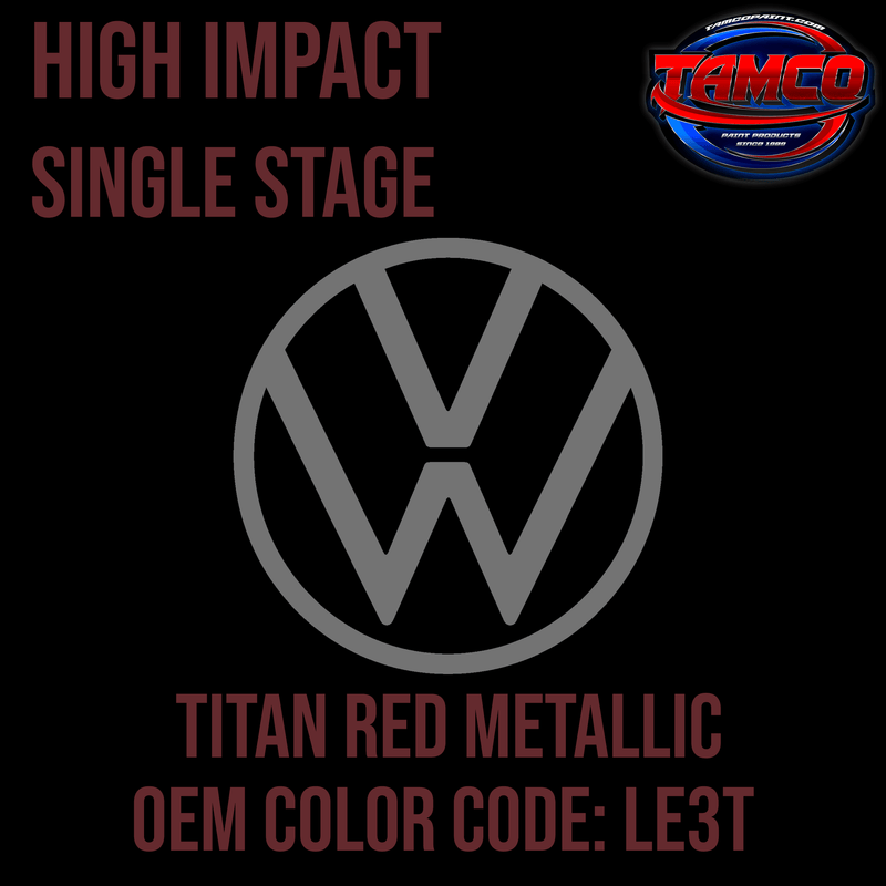 Tamco Paint Volkswagen Titan Red Metallic Code LE3T OEM High Impact Series Single Stage