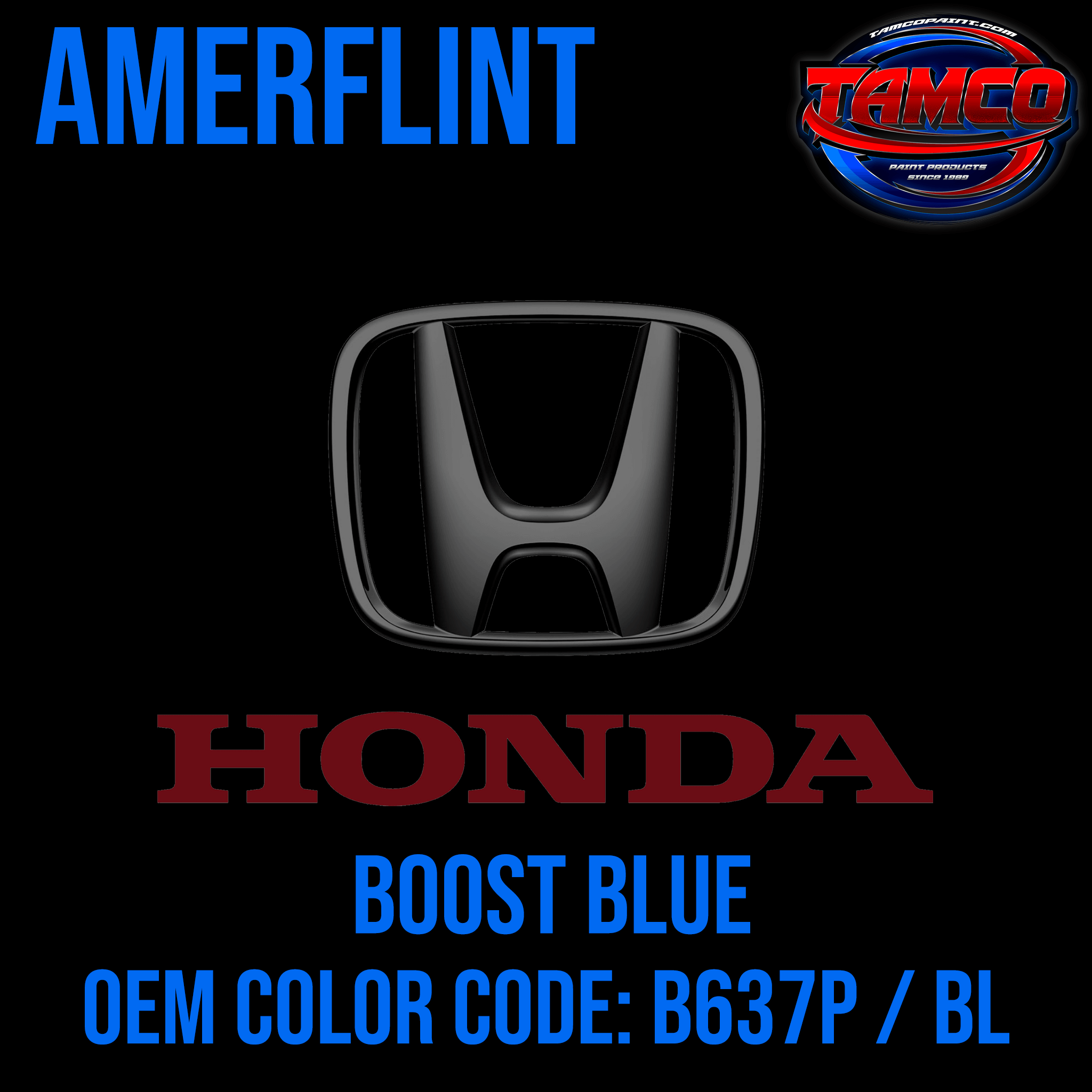 Tamco Paint Honda Boost Blue OEM Color Code: B637P / BL Amerflint
