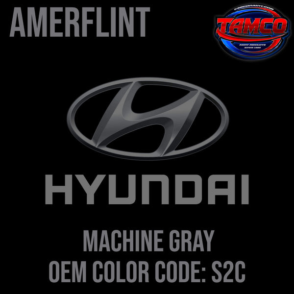 Hyundai Machine Gray | S2C | 2018-2020 | OEM Amerflint II Series Single Stage