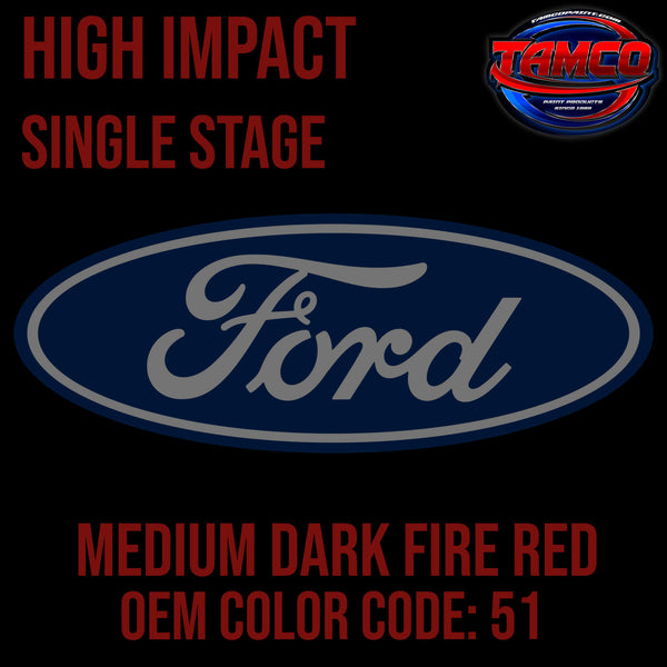 FORD MEDIUM DARK FIRE RED  HIGH IMPACT SINGLE STAGE