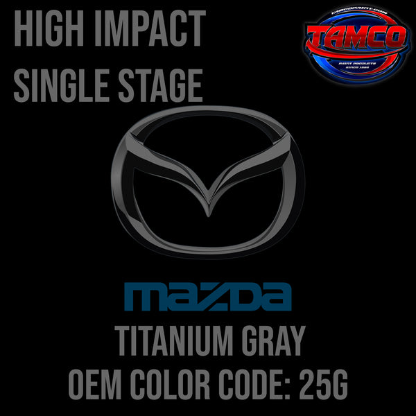 Mazda Titanium Gray | 25G | 2002 | OEM High Impact Series Single Stage