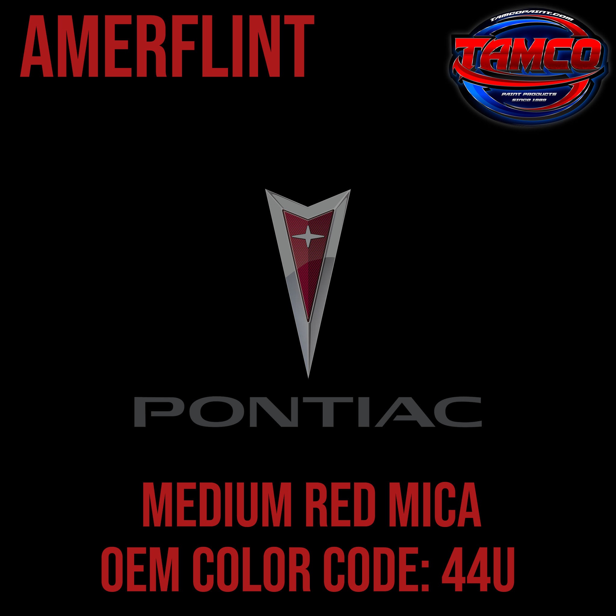 Pontiac Medium Red Mica Code 44U  OEM Amerflint