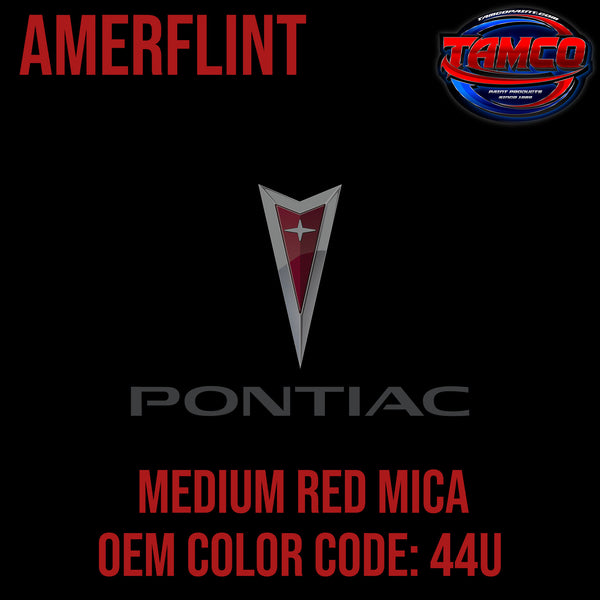 Pontiac Medium Red Mica Code 44U  OEM Amerflint