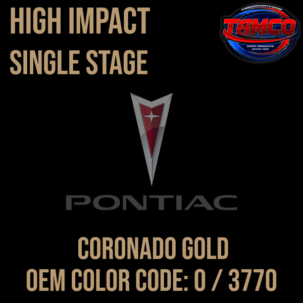 Tamco Paint Pontiac Coronado Gold OEM Color Code: O / 3770 High Impact SS