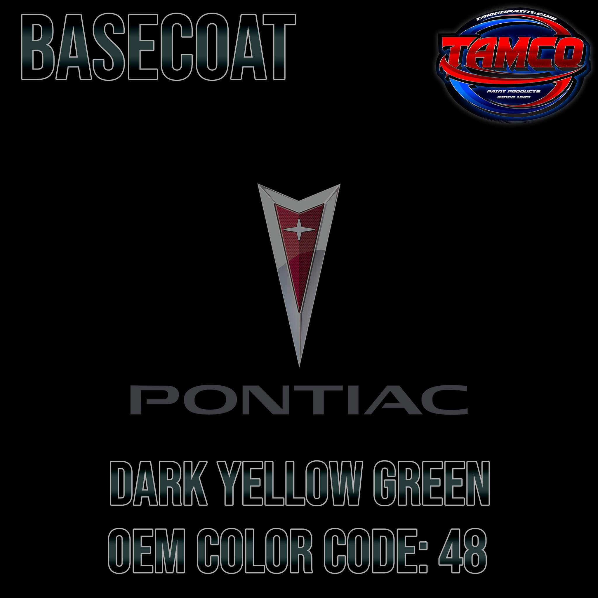 Tamco Paint Pontiac Dark Yellow Green Code 48 OEM Basecoat