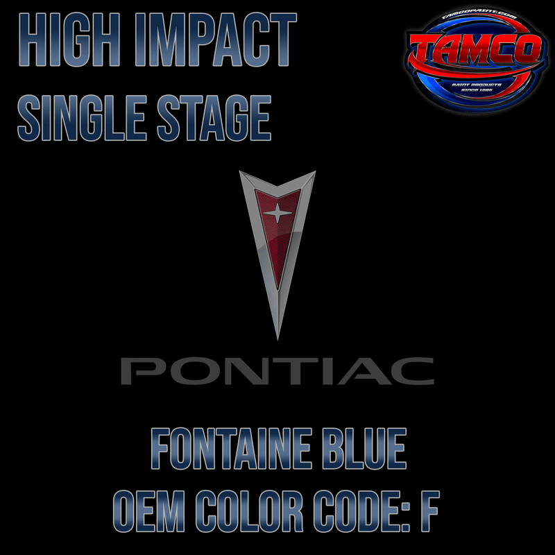 Tamco Paint Pontiac Fontaine Blue Code F OEM High Impact Single Stage