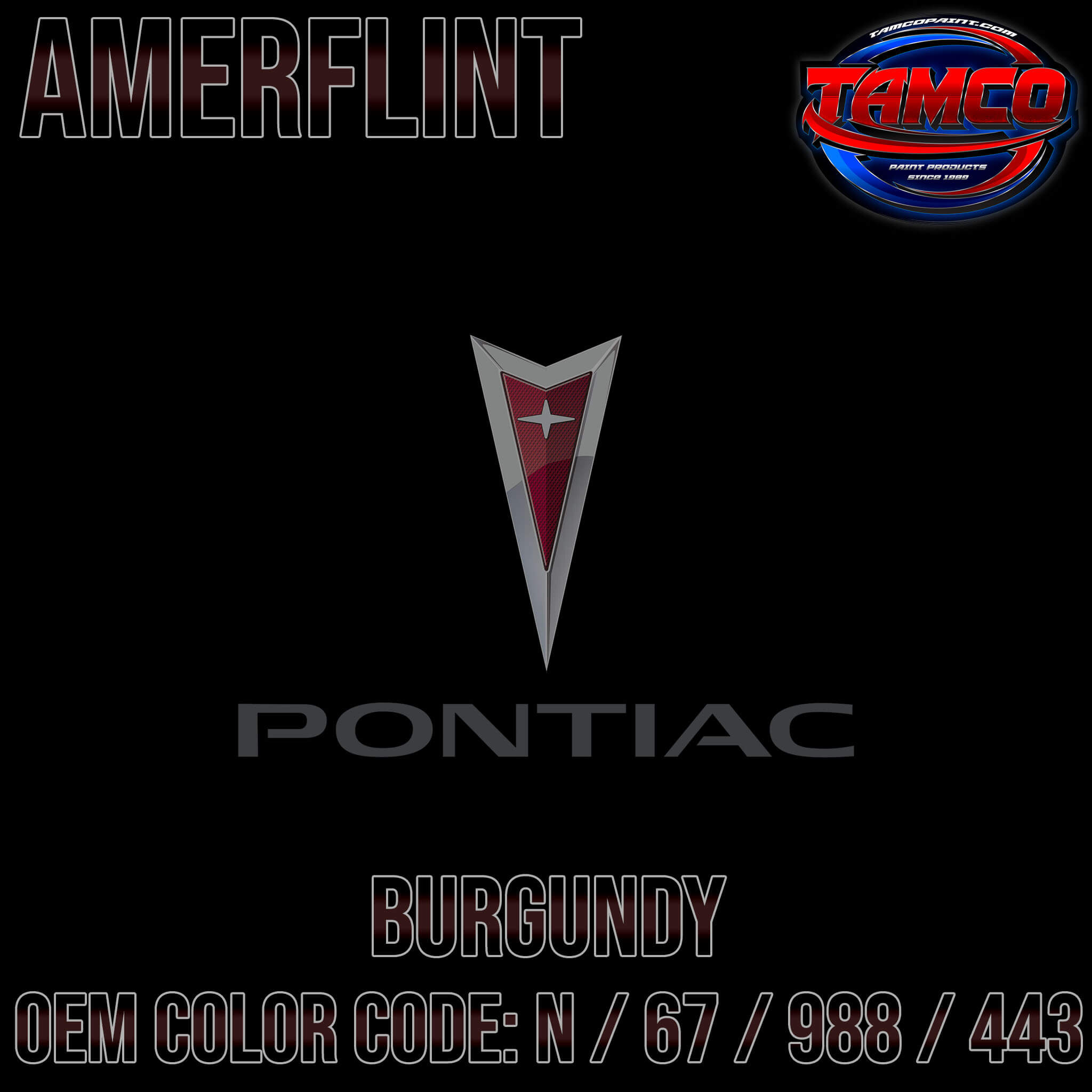 Tamco Paint Pontiac Burgundy Code N / 67 / 988 / 443 OEM Amerflint