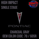 Tamco Paint Pontiac Charcoal Gray Code 70 / 605R OEM High Impact Single Stage