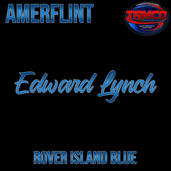 Edward Lynch | Rover Island Blue | Customer Color Amerflint II Series Single Stage