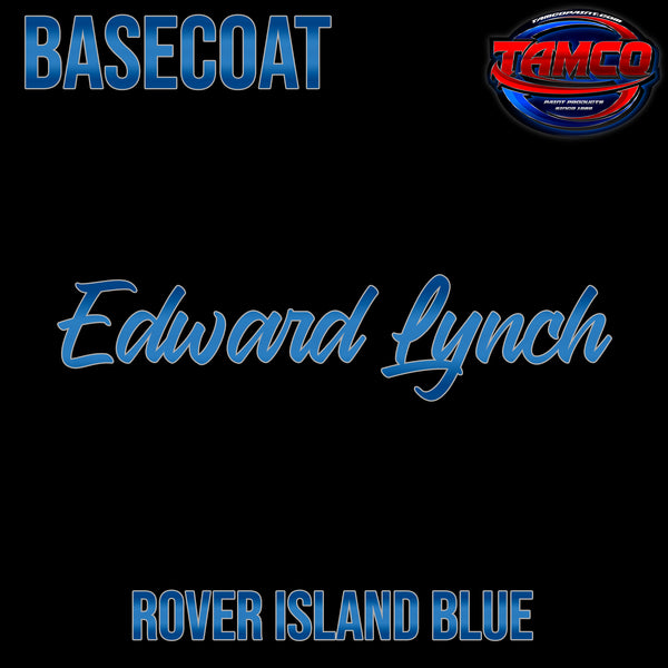 Edward Lynch | Rover Island Blue | Customer Color Basecoat