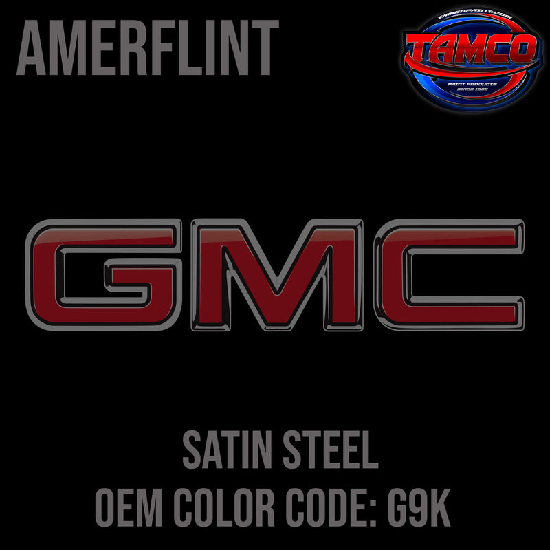 GMC Satin Steel | G9K | 2018-2023 | OEM Amerflint II Series Single Stage