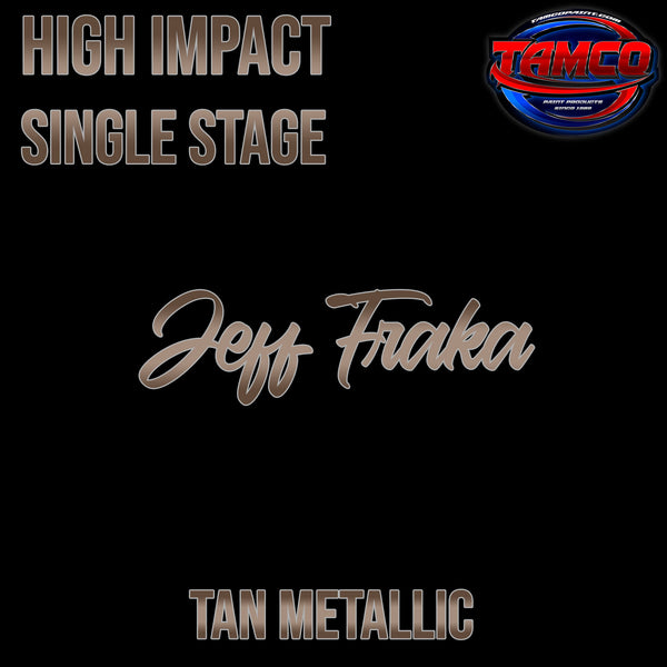 Jeff Fraka | Tan Metallic | Customer Color High Impact Series Single Stage