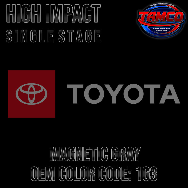 Toyota Magnetic Gray | 1G3 | 2007-2023 | OEM High Impact Single Stage