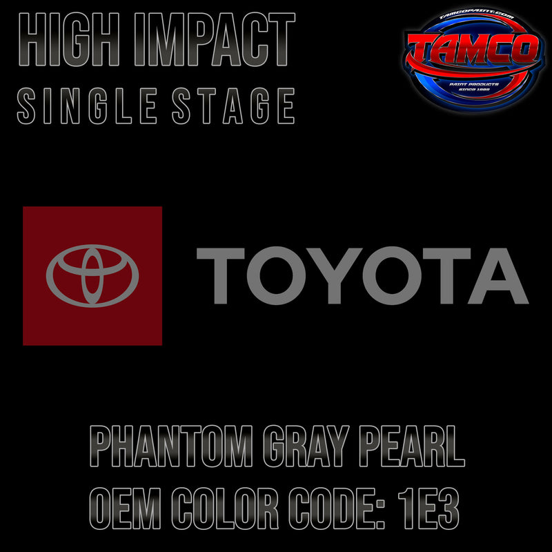 Toyota Phantom Gray Pearl | 1E3 | 2002-2008 | OEM High Impact Single Stage