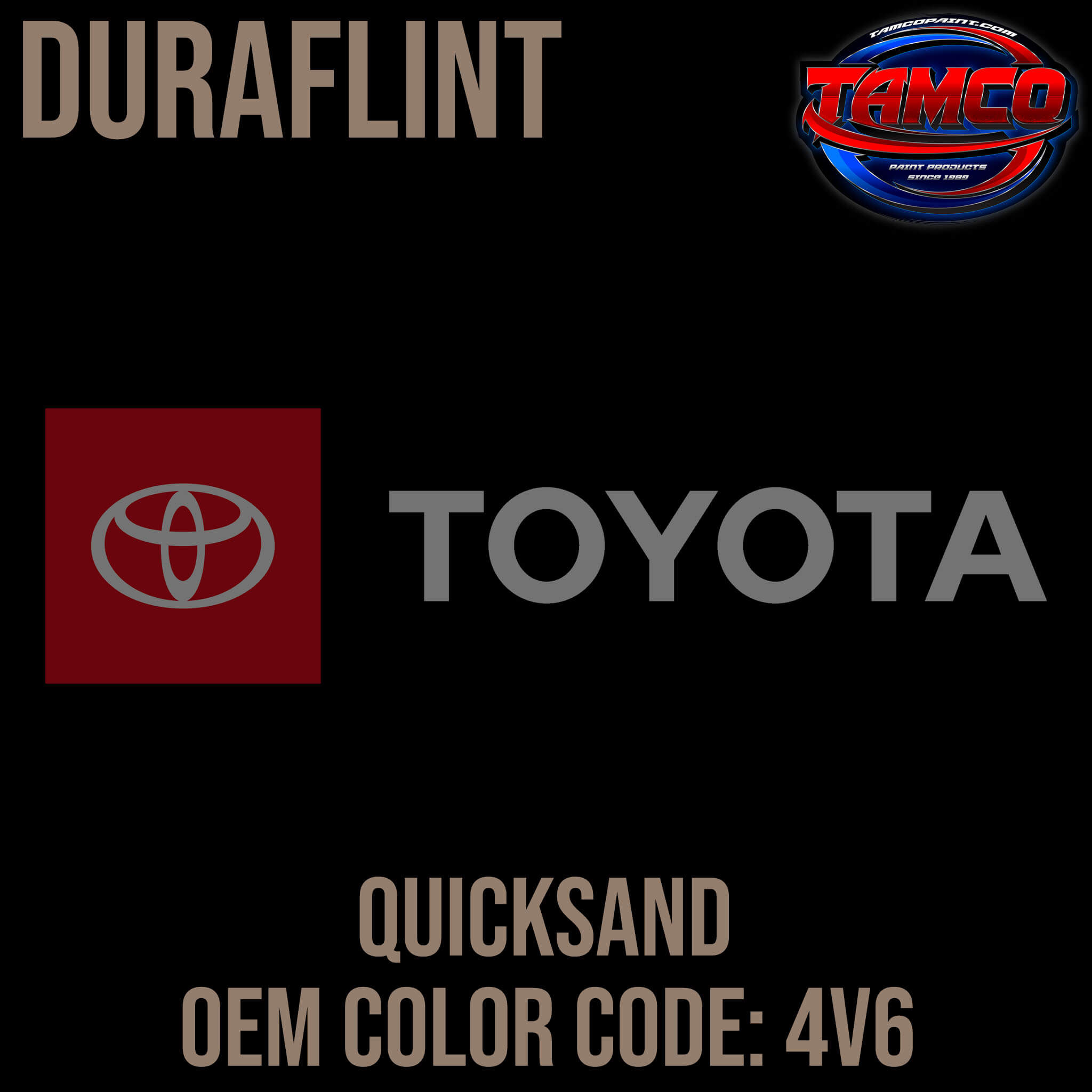 Tamco Paint Toyota Quicksand Code 4V6 OEM Duraflint